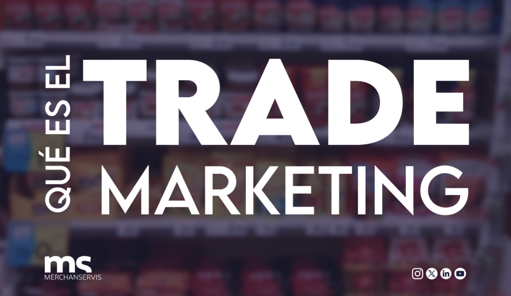 La imagen muestra un texto "Que es el Trade Marketing" con un fondo decorativo.